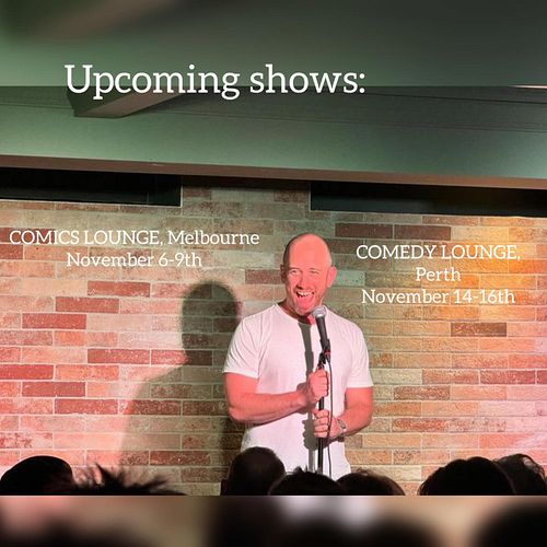 Next week I am headlining at thecomicslounge then a week later flying over the Nullabor and playing comedyloungewa

You shoul...