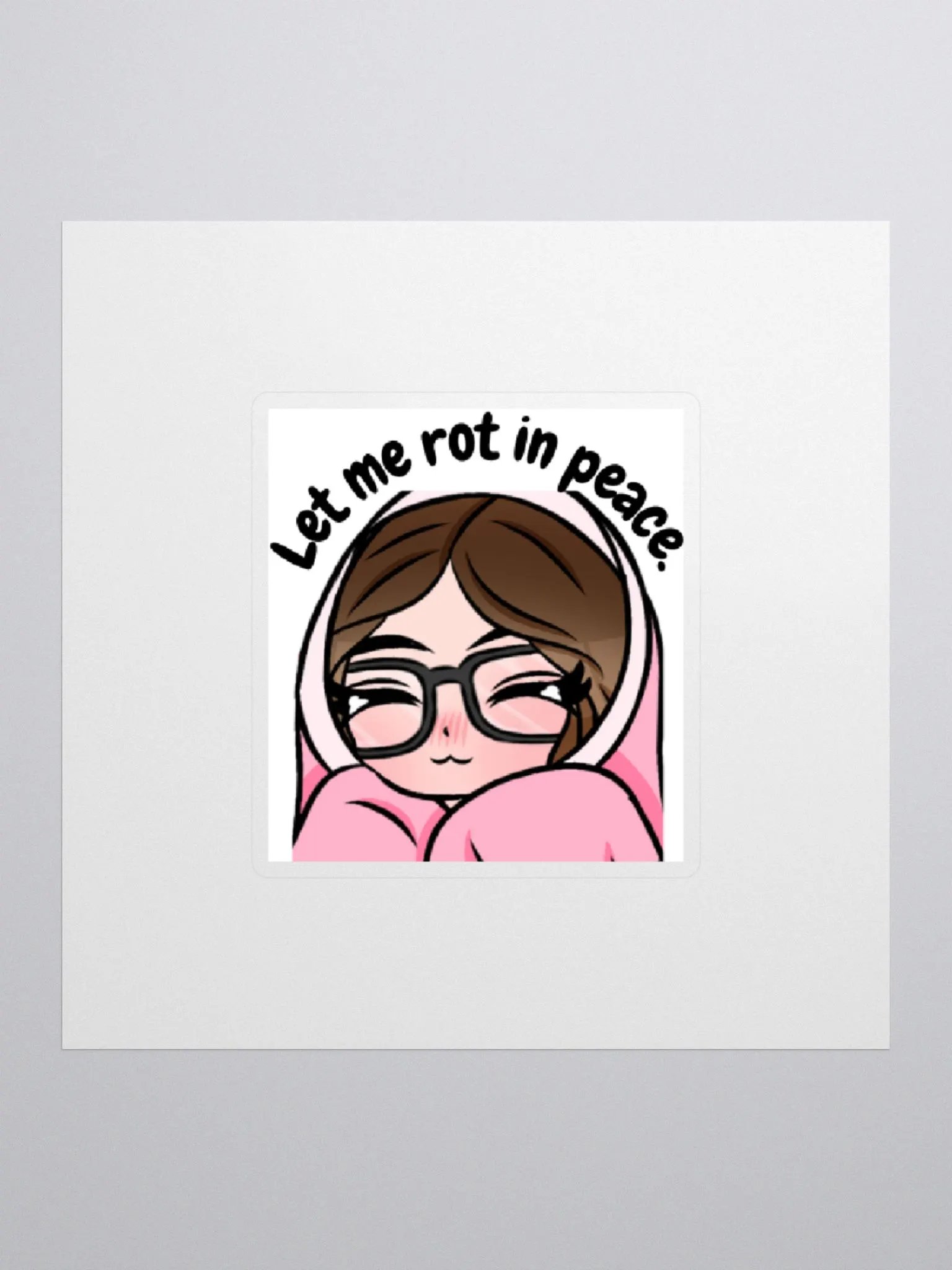 Let me rot in peace - Sticker. product image (1)