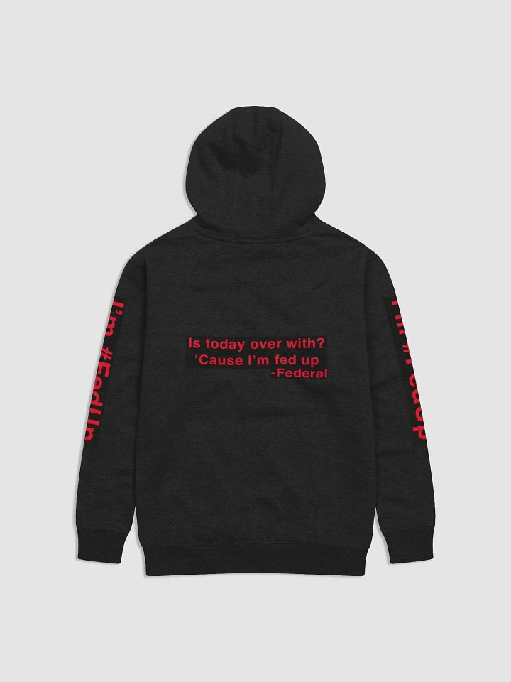 'Cause I'm fed up Hoodie product image (4)