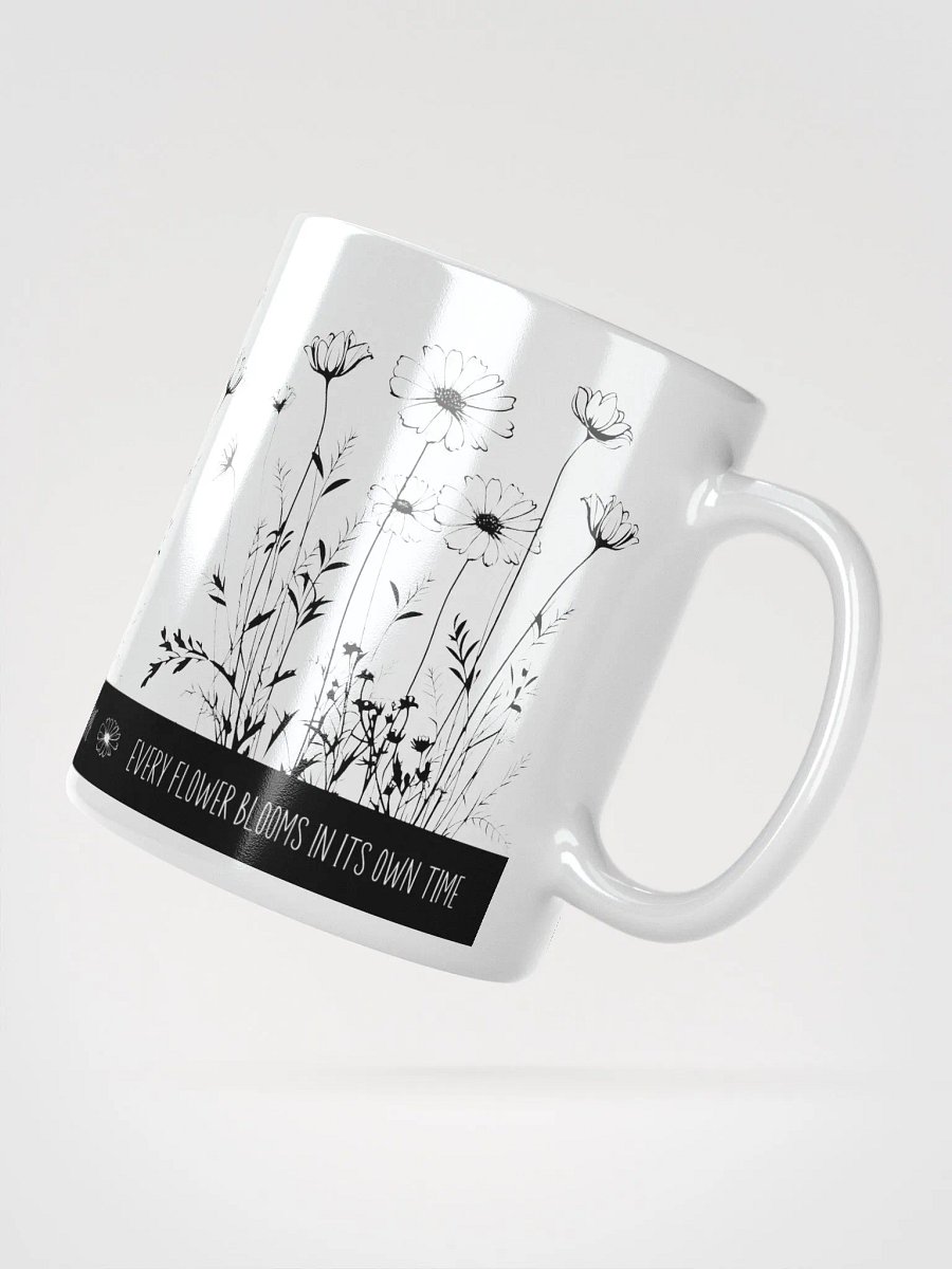 Every Flower Blooms In Its Own Time Ceramic Mug product image (4)