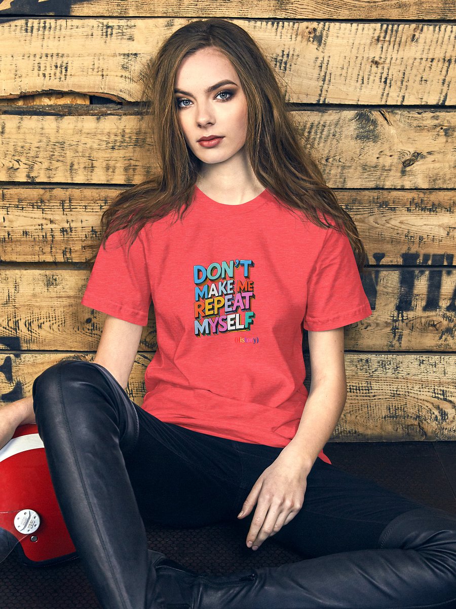 Funny History Teacher T-Shirt | Don't Make Me Repeat Myself Tee product image (2)