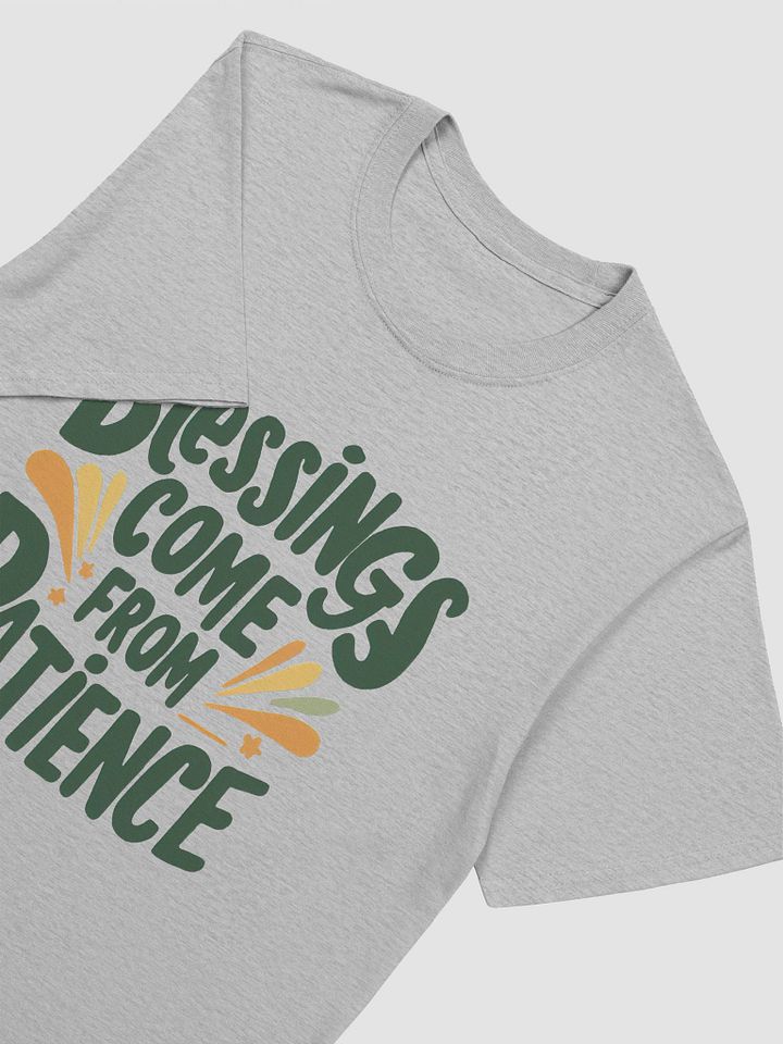 Blessings Come from Patience Unisex T-Shirt product image (2)