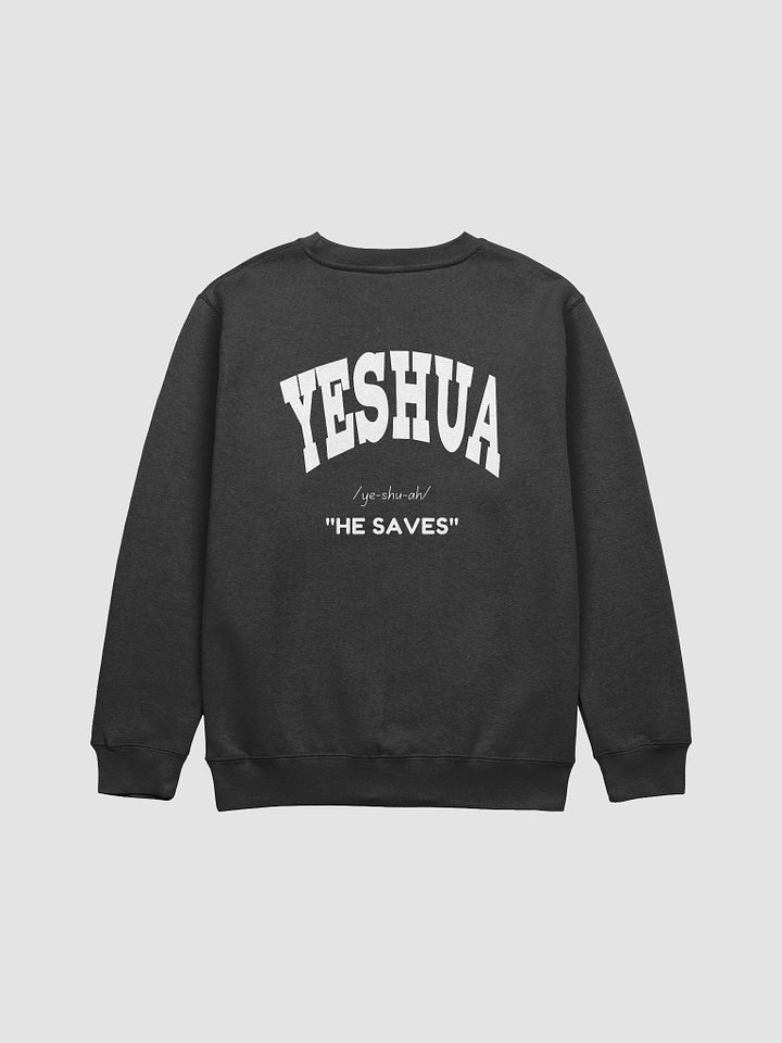 Yeshua: He saves unisex sweatshirt product image (1)