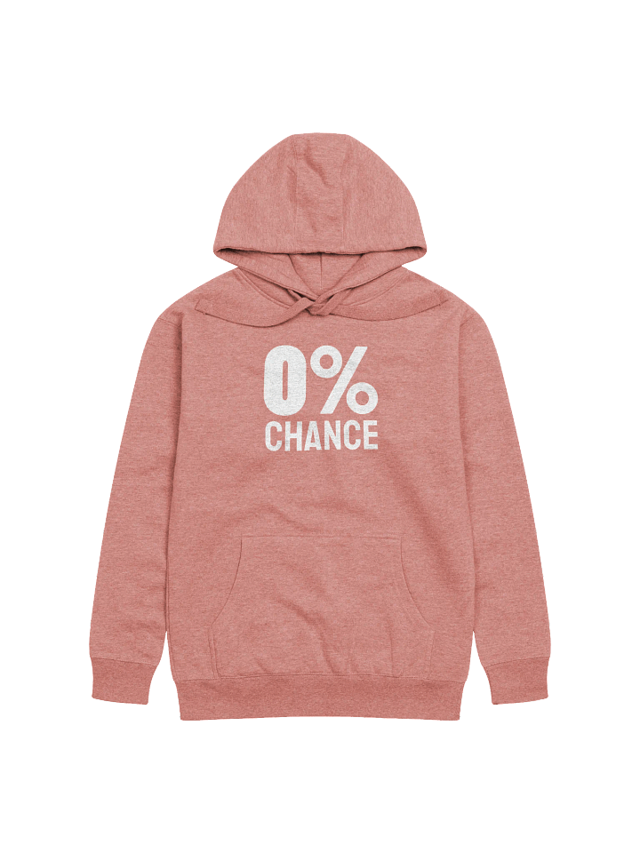 0 Percent Chance Hoodie product image (1)