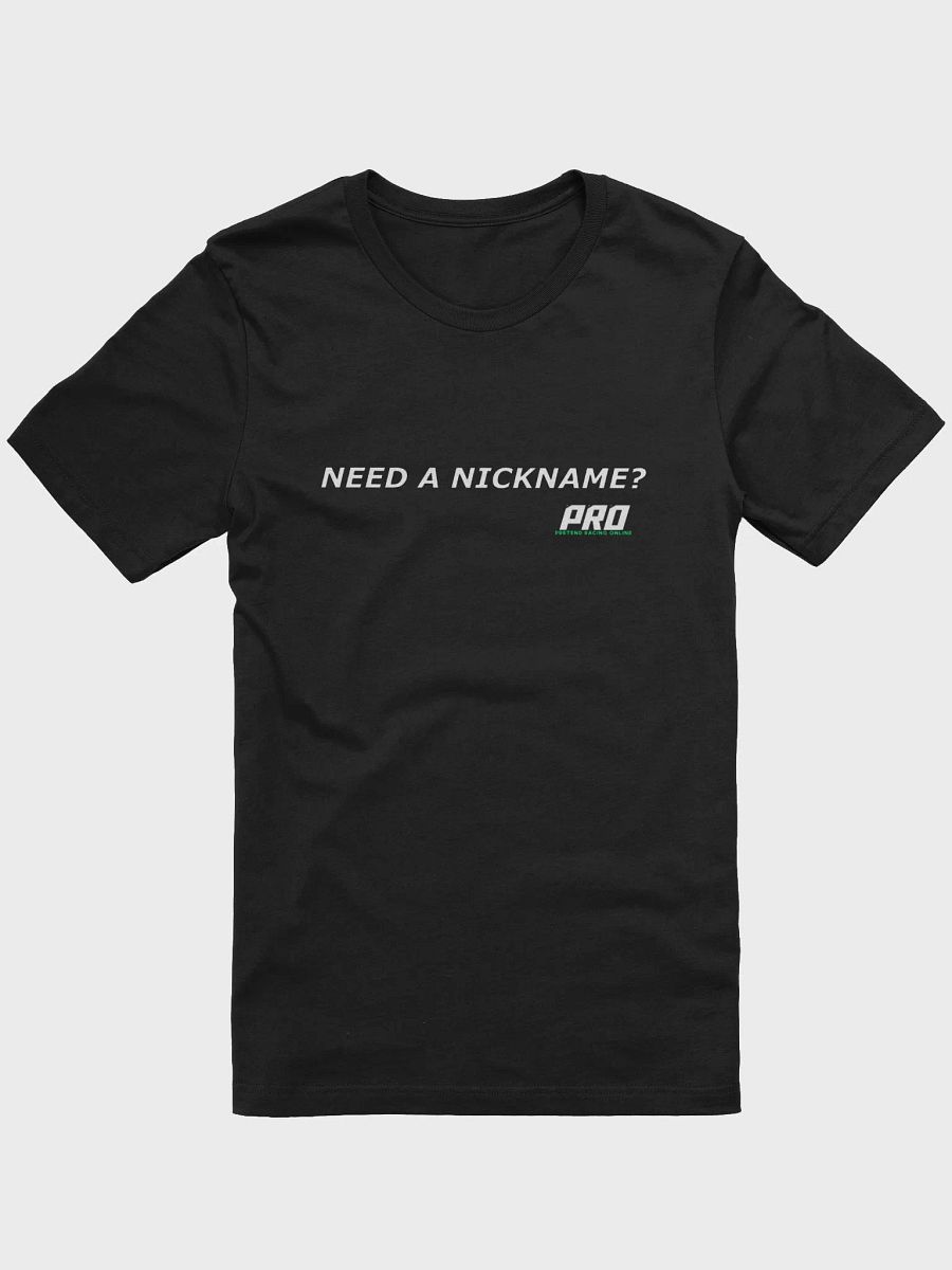 Need a Nickname? Tee product image (2)
