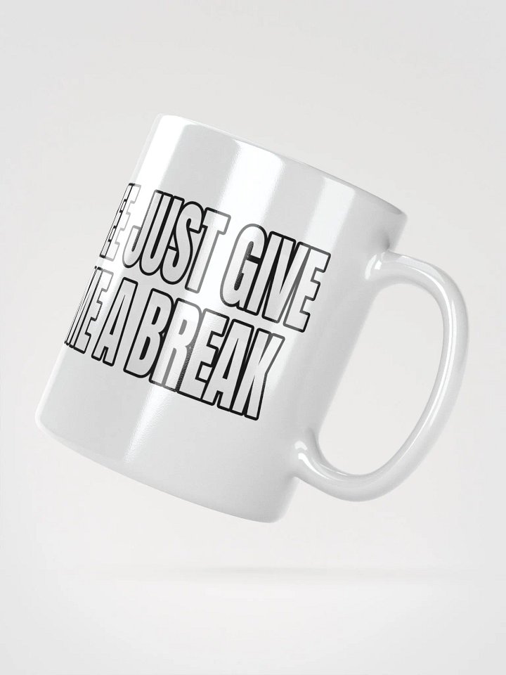 Gee just give me a break Mug product image (4)