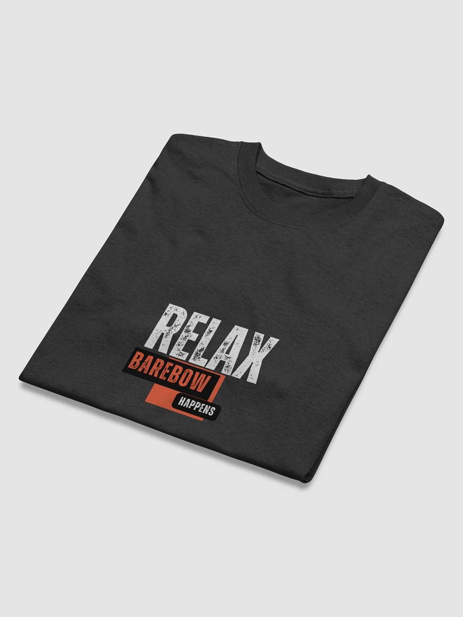 Relax Barebow Happens Tshirt product image (4)