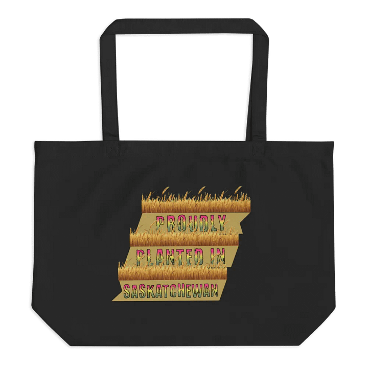 Proudly Planted In Saskatchewan Organic Tote Bag product image (1)