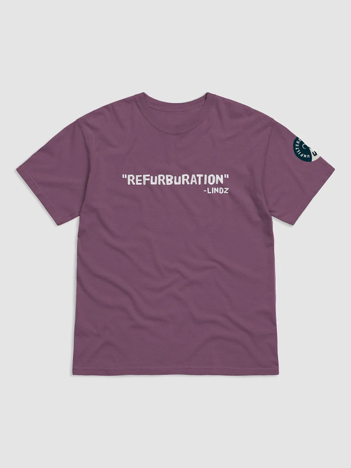 Refurburation T-Shirt product image (5)