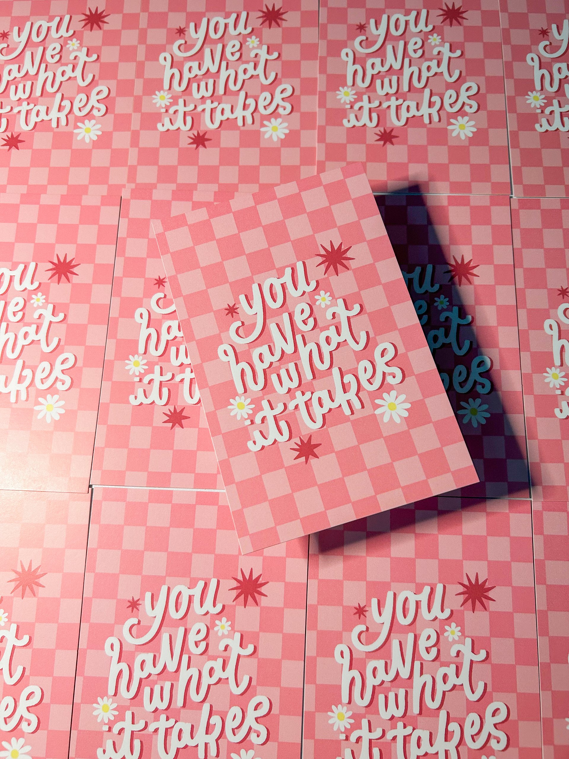 You Have What It Takes Print product image (3)