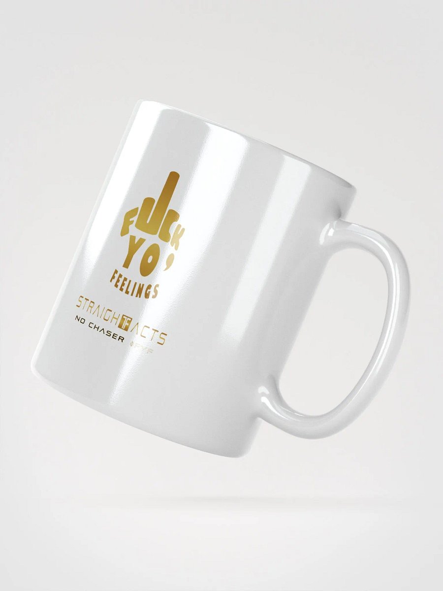 Fuck Yo' Feelings Mug product image (6)
