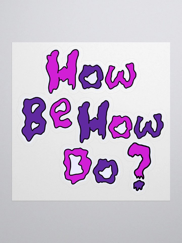 How BE? How Do? Sticky! product image (1)