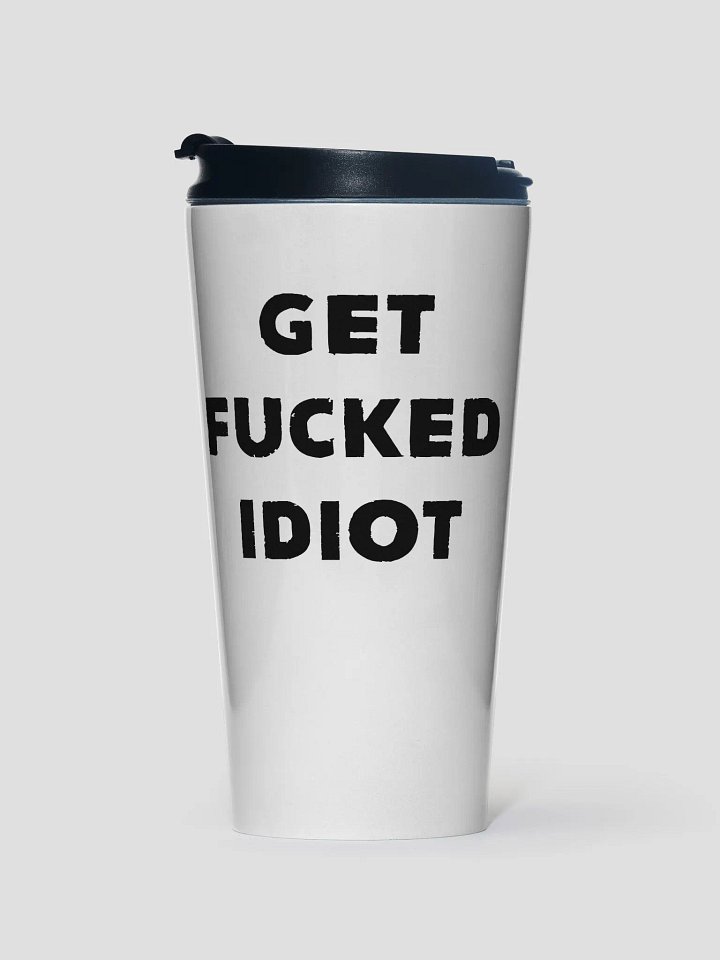 Get Fucked Travel Mug product image (1)