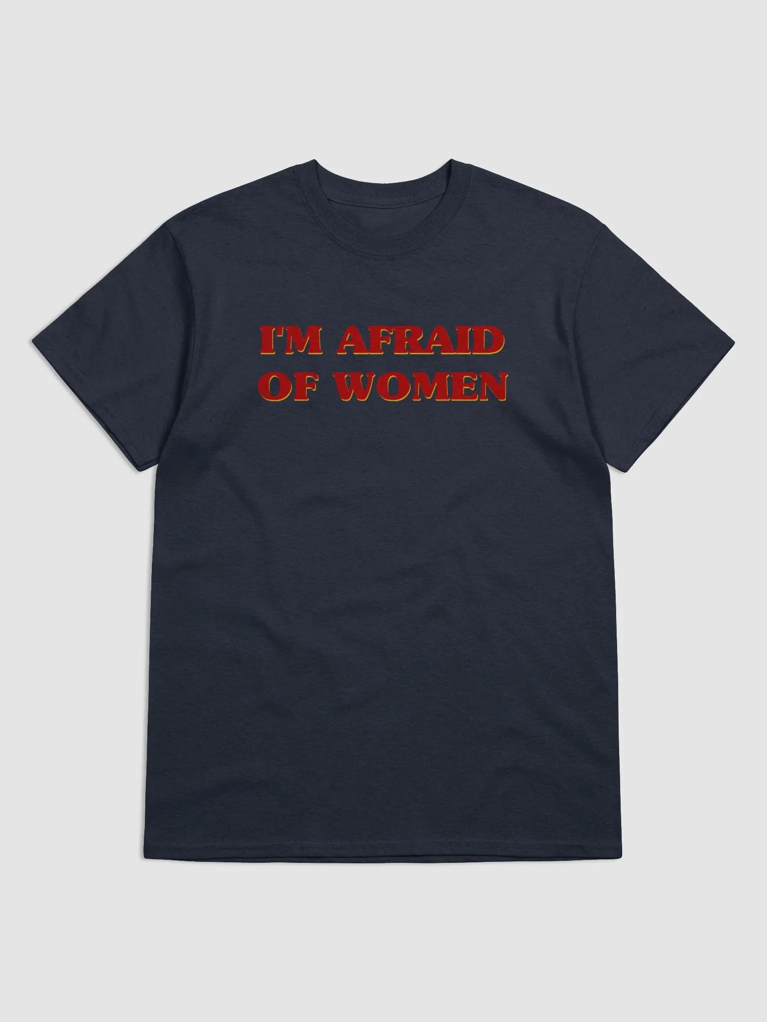 I'm Afraid of Women T-Shirt product image (1)