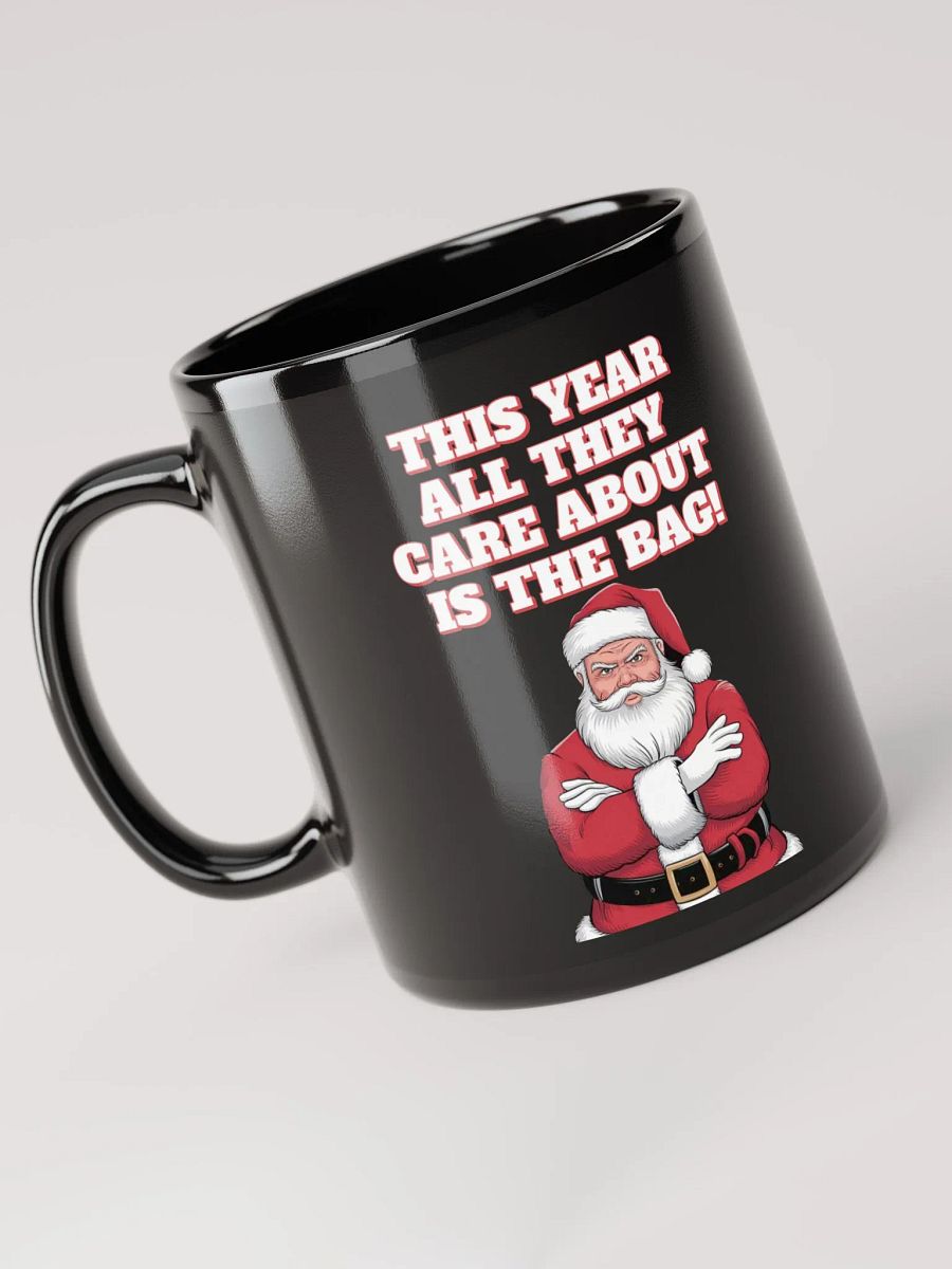 This Year All They Care About Is The Bag! Black Mug product image (6)