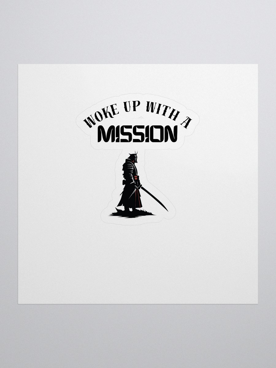Woke Up With Mission - Samurai - Sticker product image (1)