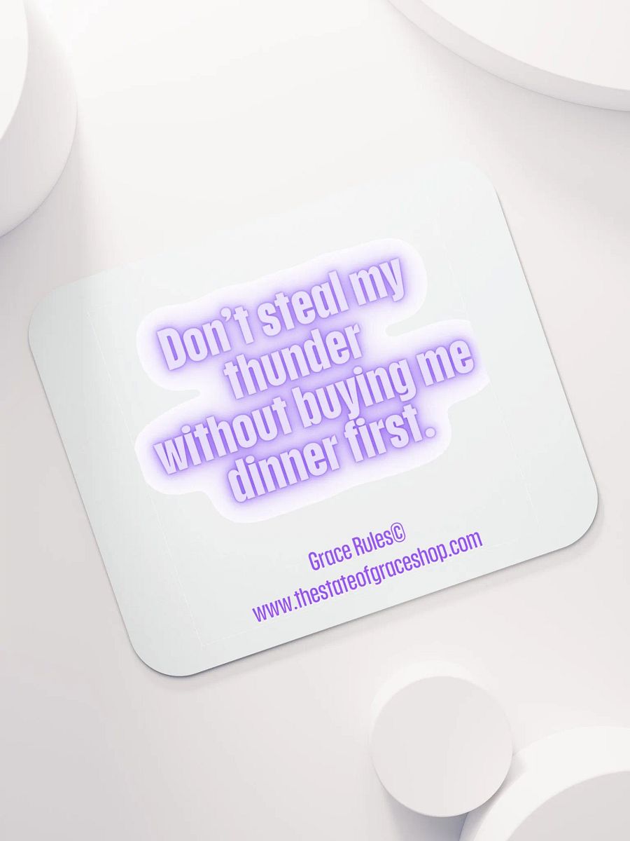 FUNNY DESK MATS 4 U “Don’t steal my thunder without buying me dinner first.” product image (7)