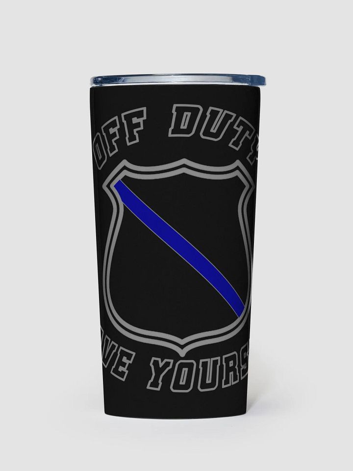 "Off Duty, Save Yourself" Police Tumbler product image (1)