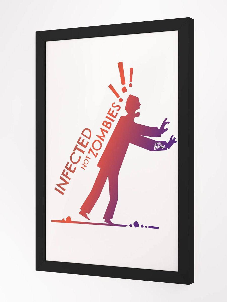 They Are Infected NOT Zombies! Framed Print product image (3)