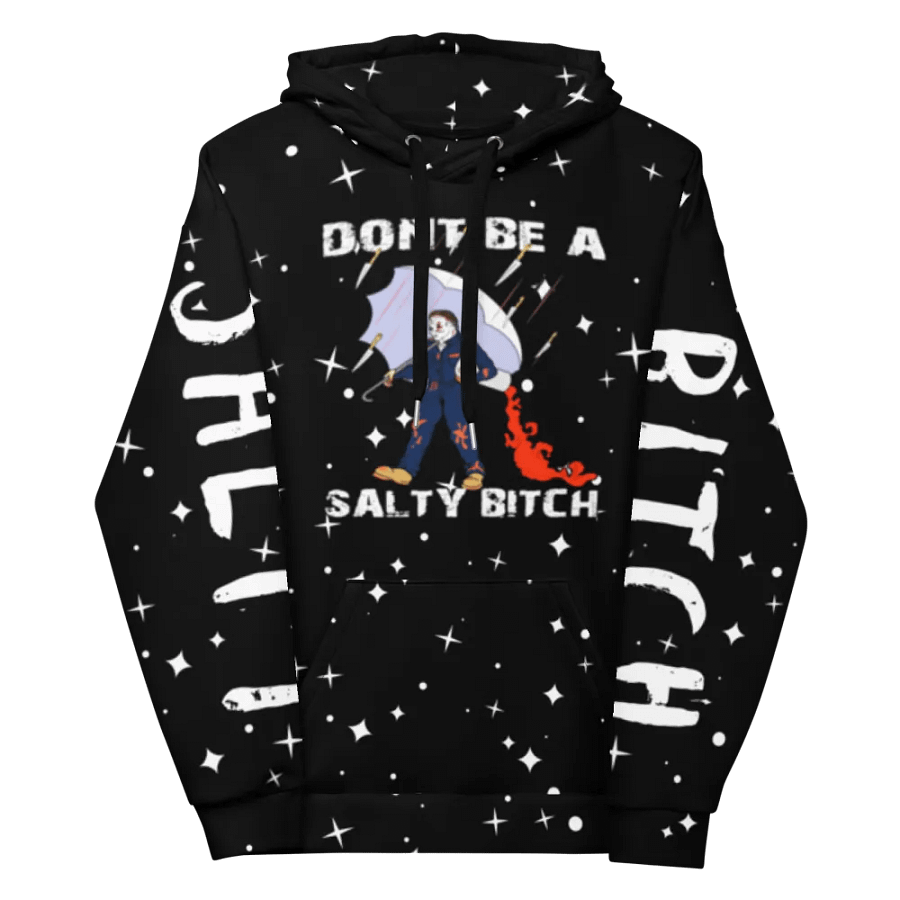 dont be a salty bitch hoodie product image (11)