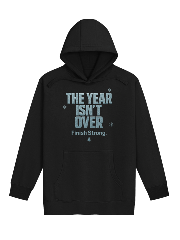Finish Strong – End-of-Year Reminder Hoodie product image (1)