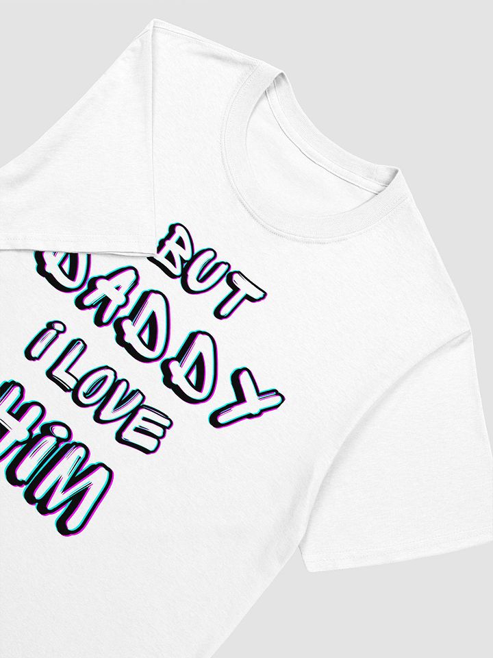 But Daddy I Love Him Unisex T-Shirt V8 product image (2)
