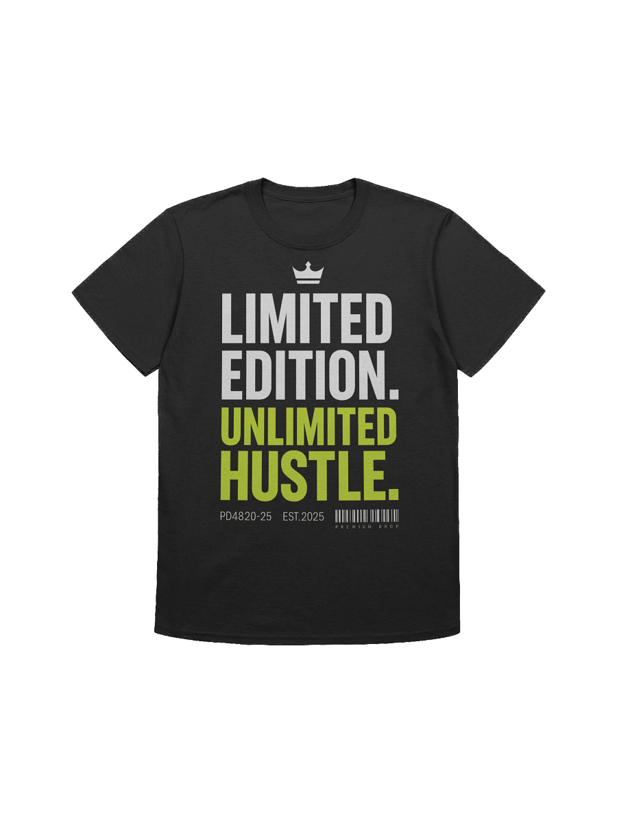 Limited Edition. Unlimited Hustle – Motivational Streetwear T-Shirt product image (1)