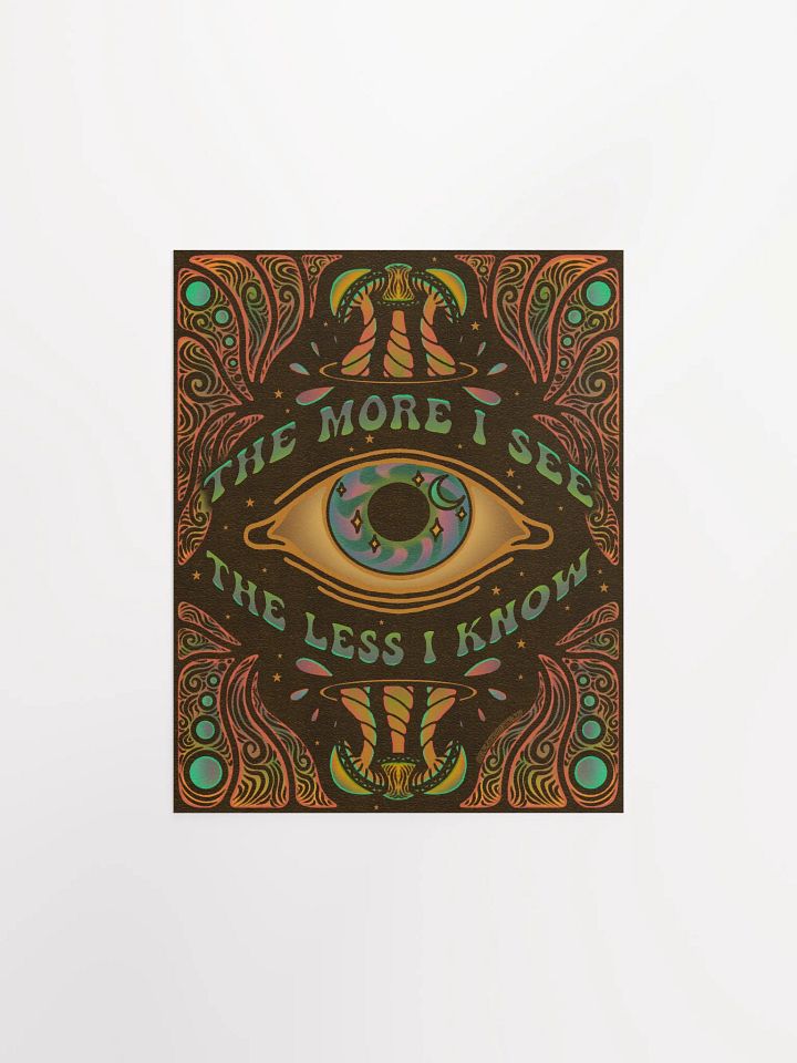 Matte Poster - The More I See product image (2)