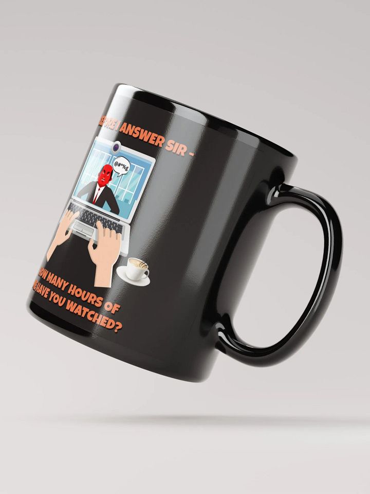 Before I Answer Sir... Black Mug product image (5)
