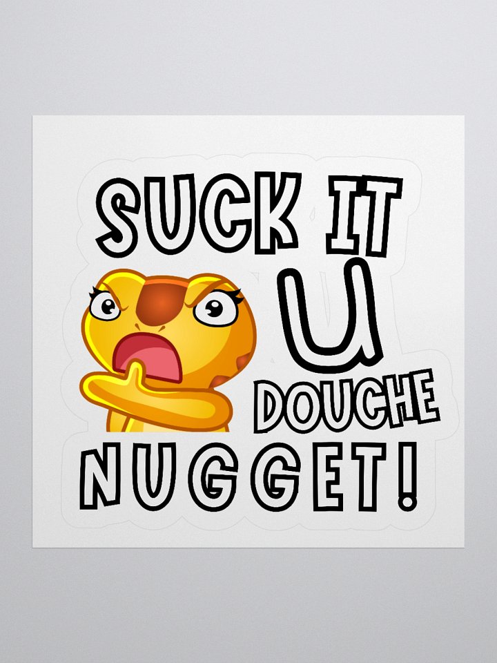 Suck It U Douche Nugget! product image (3)