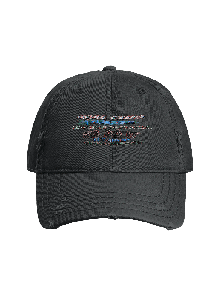 You Cant Please Everyone, So Do It For Yourself - Embroidered - Distressed Dad Hat product image (1)
