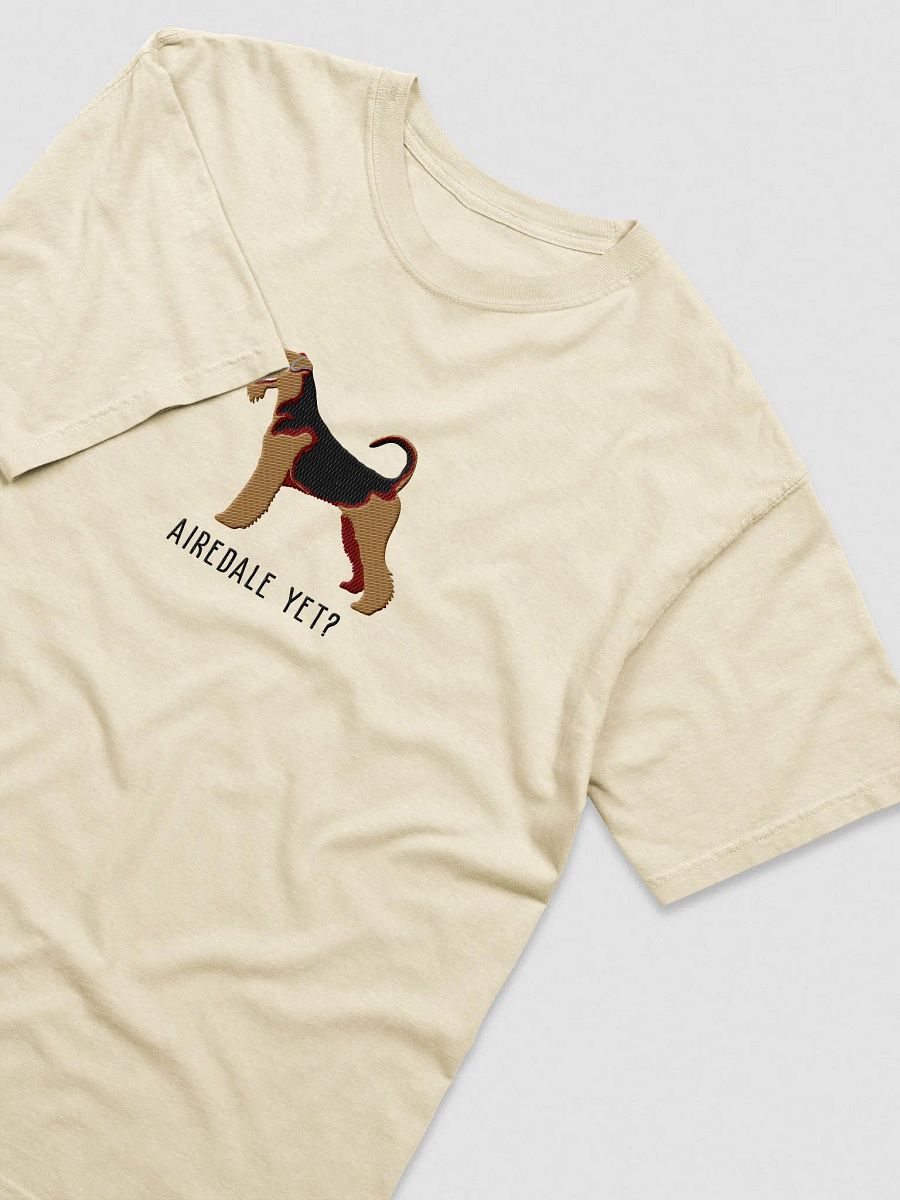 Airedale Yet? T-Shirt(Embroidered) of an Airedale Terrier product image (6)