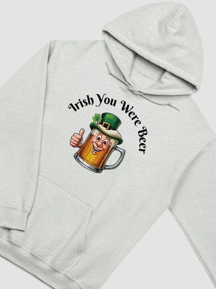 Irish You Were Beer Hoodie product image (11)