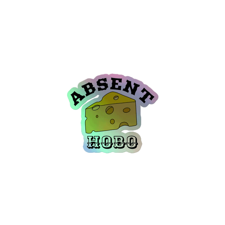 Absent Hobo Cheese Holographic Sticker product image (1)