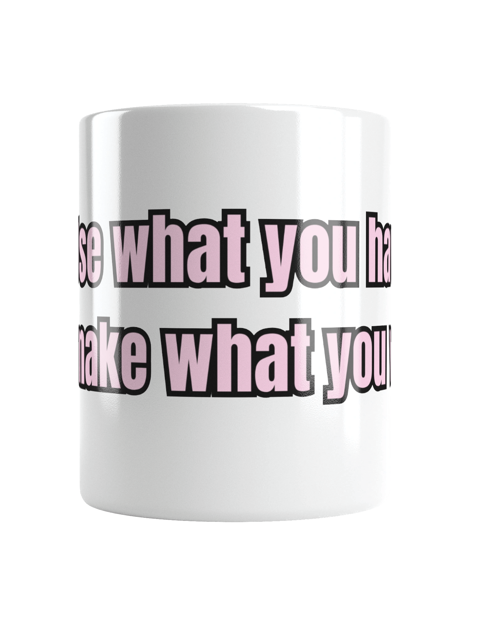 Use What You Have Mug product image (11)
