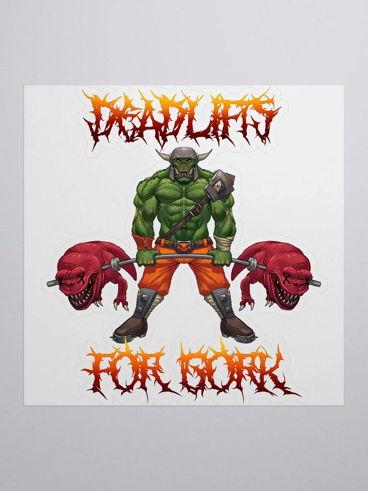 Deadlifts For GORK - Sticker product image (1)