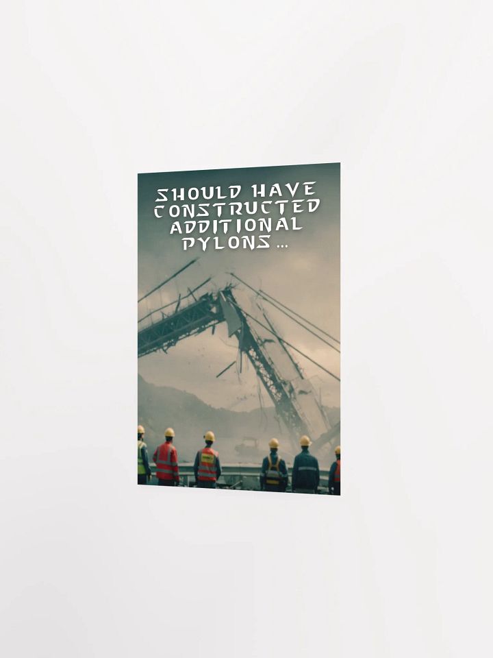 Should Have Constructed Addition Pylons - Bridge Collapse and Starcraft Reference Poster product image (10)