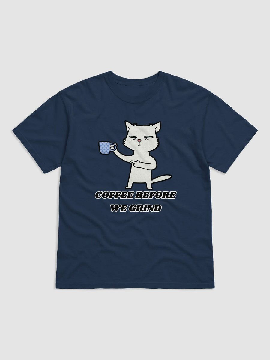 COFFEE BEFORE WE GRIND T-SHIRT product image (46)