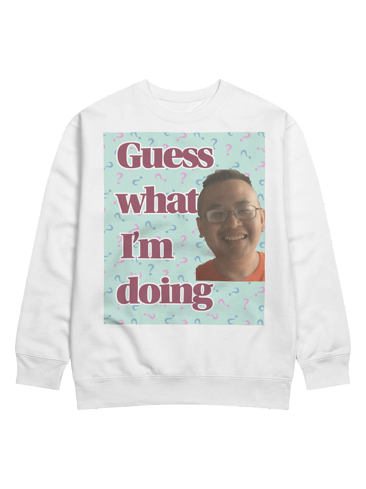Cotton Heritage Premium Sweatshirt: guess what i'm doing product image (4)