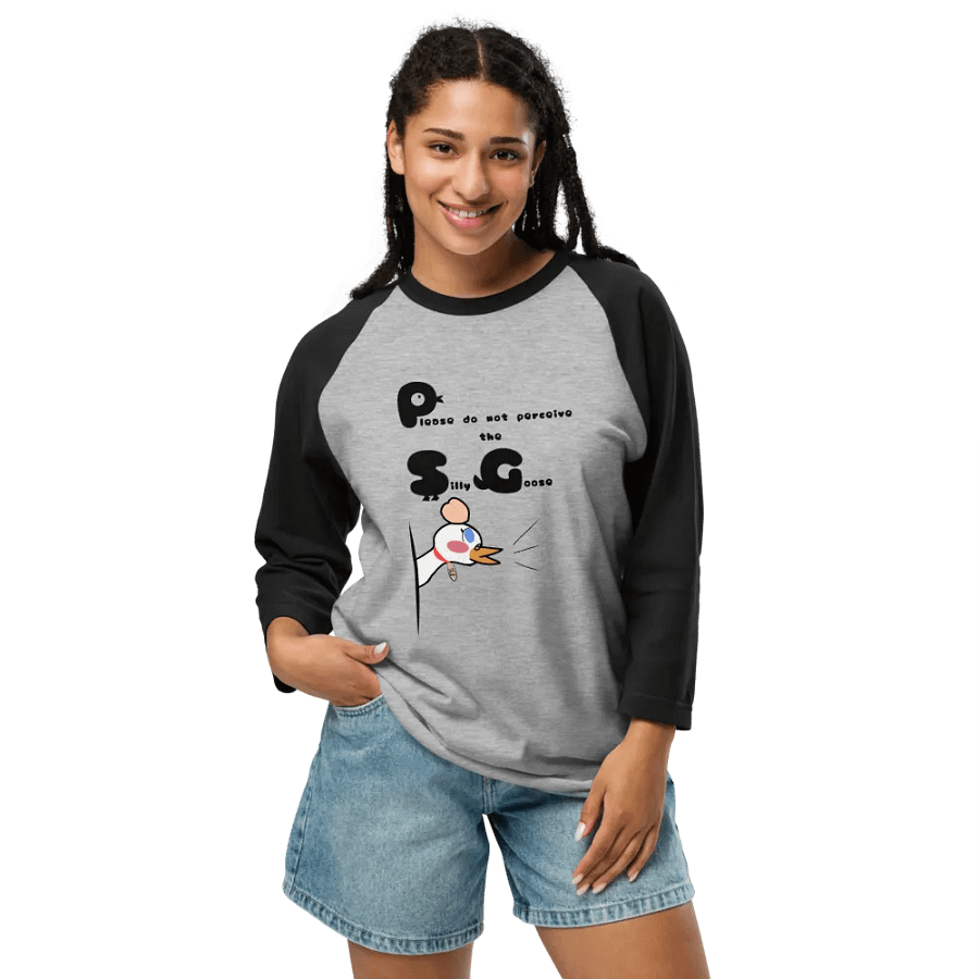 Please Do Not Perceive the Silly Goose ~ raglan tee product image (7)