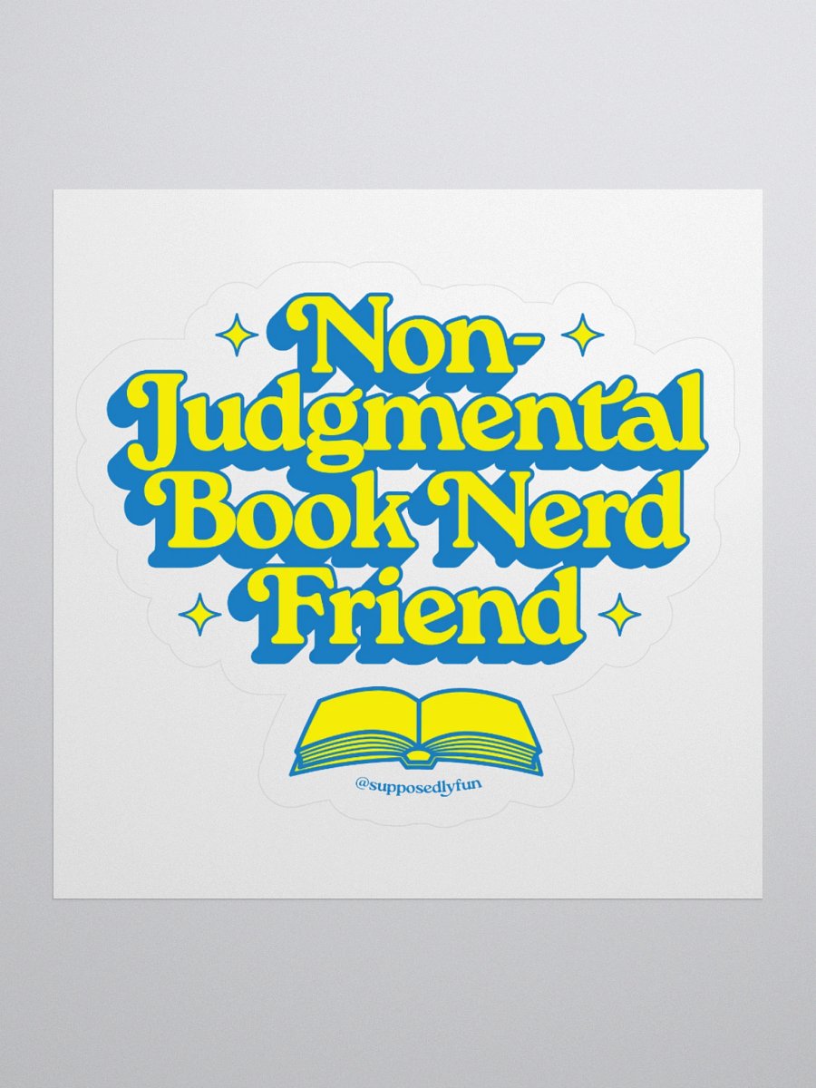 Non-Judgmental Book Nerd Friend Sticker product image (2)