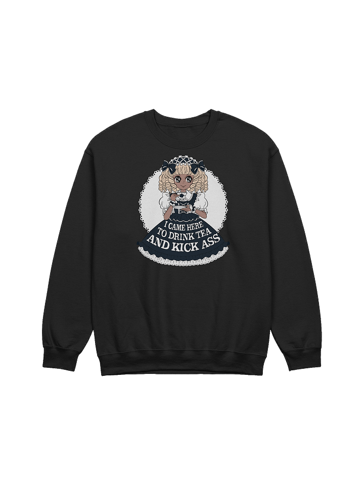 I Came Here to Drink Tea & Kick Ass (Oldschool, Black(A)) sweatshirt product image (1)