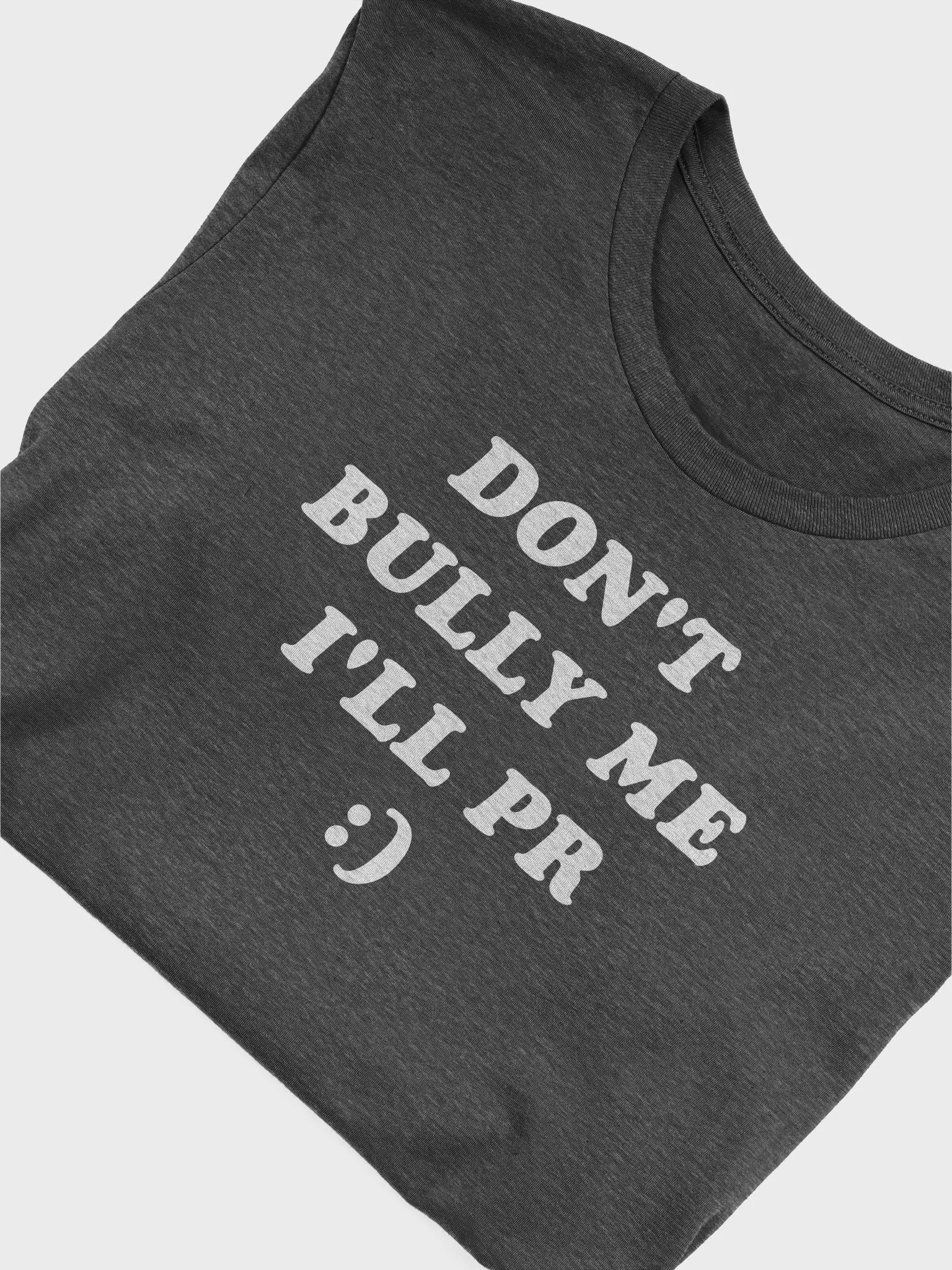 "Don't Bully Me" T-Shirt product image (5)