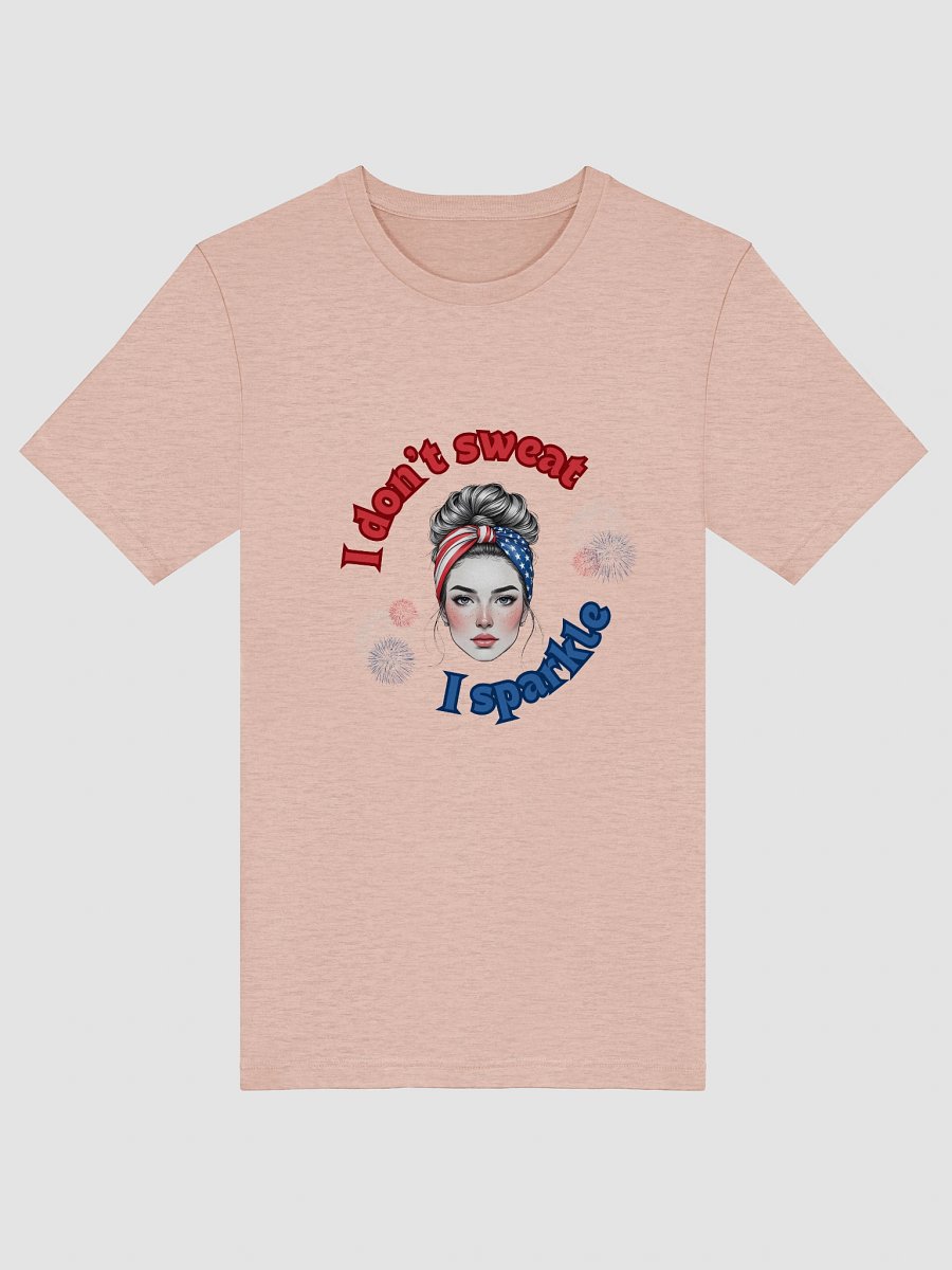 "I don't sweat I sparkle"- Women's Shirt product image (3)