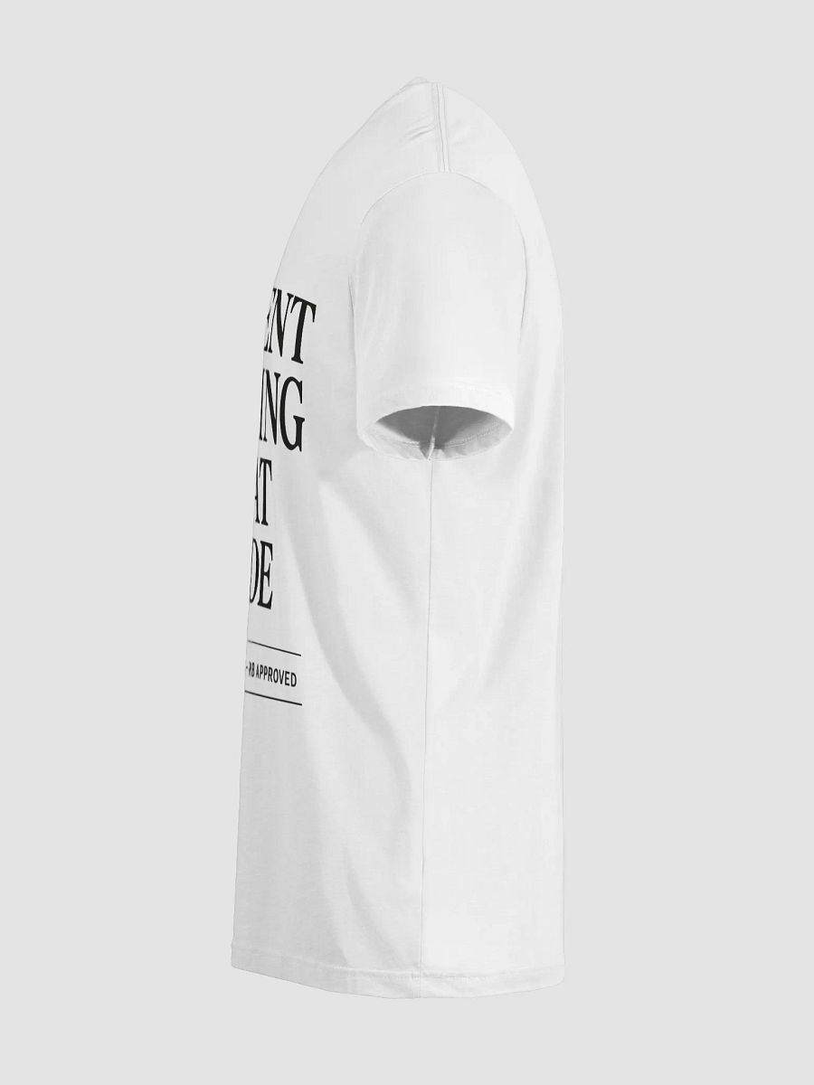 I Consent to Being THAT Dude – IRB Approved Tee product image (19)