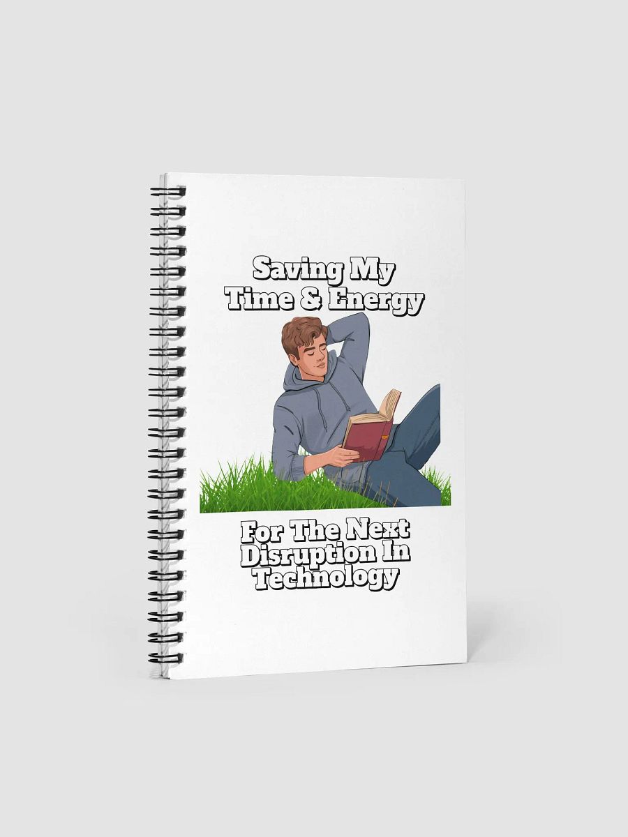 Saving My Time nd Energy For The Next Disruption - Spiral Notebook product image (3)