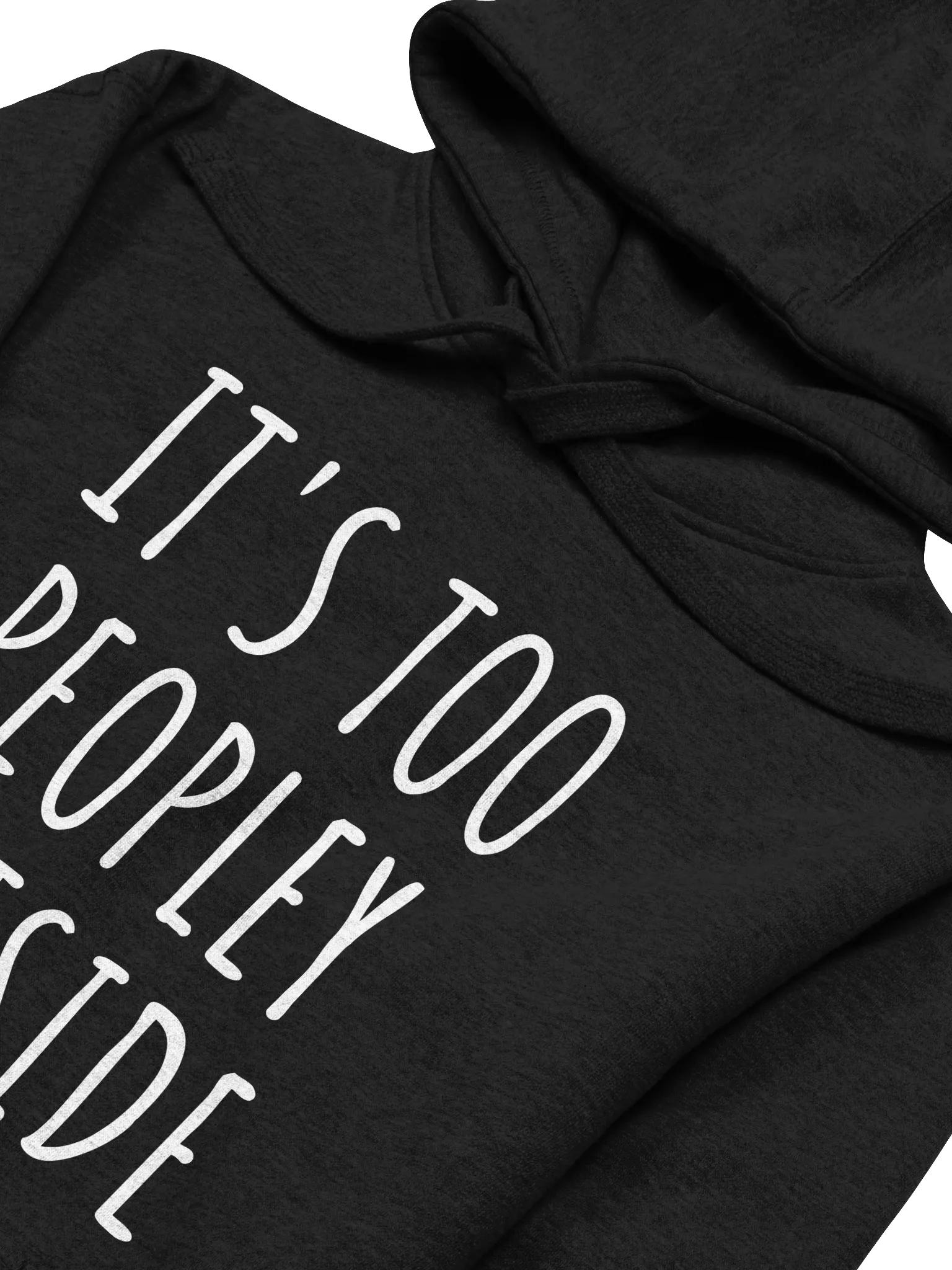 IT'S TOO PEOPLEY OUTSIDE Unisex Hoodie product image (37)
