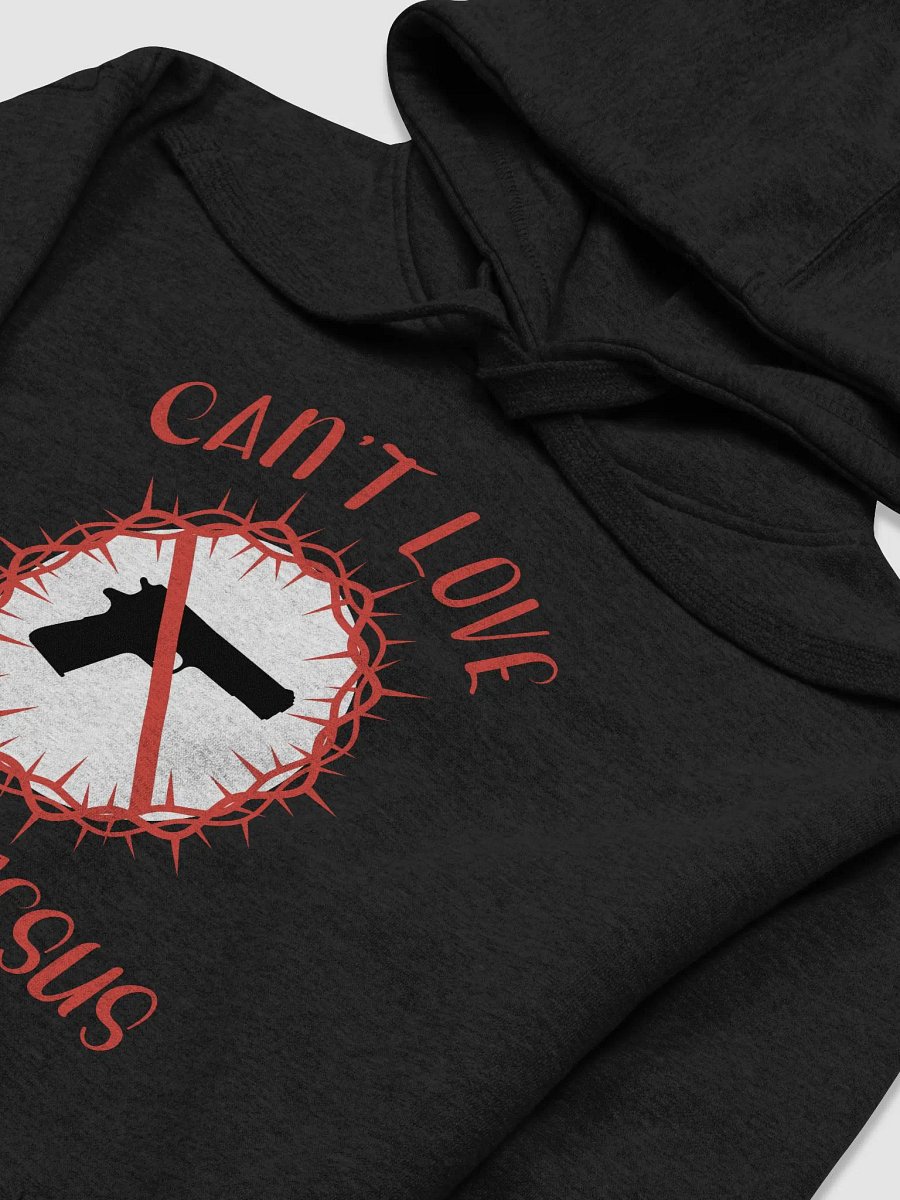 Can't Love Guns And Jesus Hoodie product image (3)