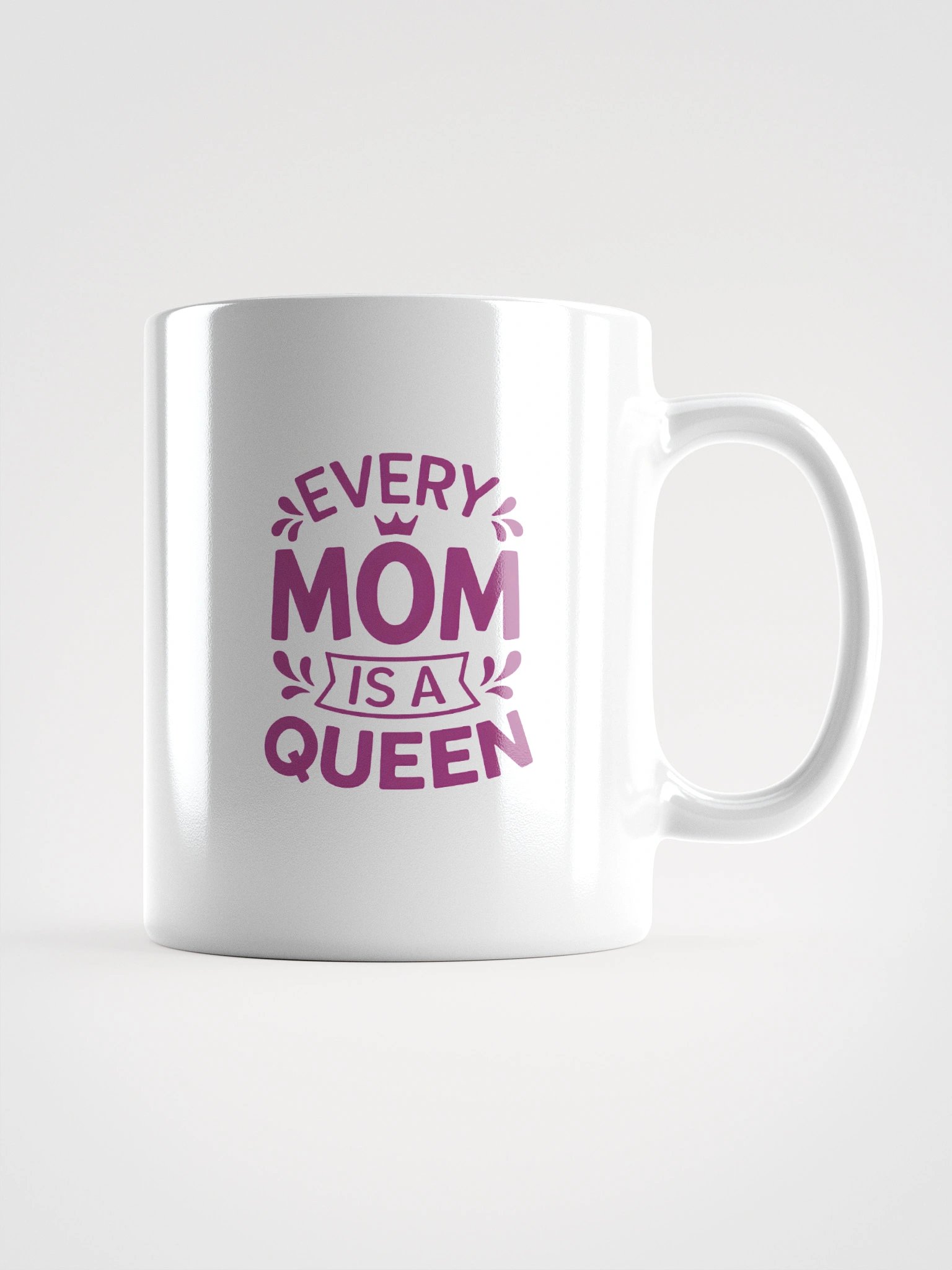 Every Mom Is a Queen Mug – Bold Crown Graphic | Gift for MomRemind her of her royal status with every sip using this Every Mom Is a Queen Mug. With bold lettering and a crown design, it’s the perfect product image (1)