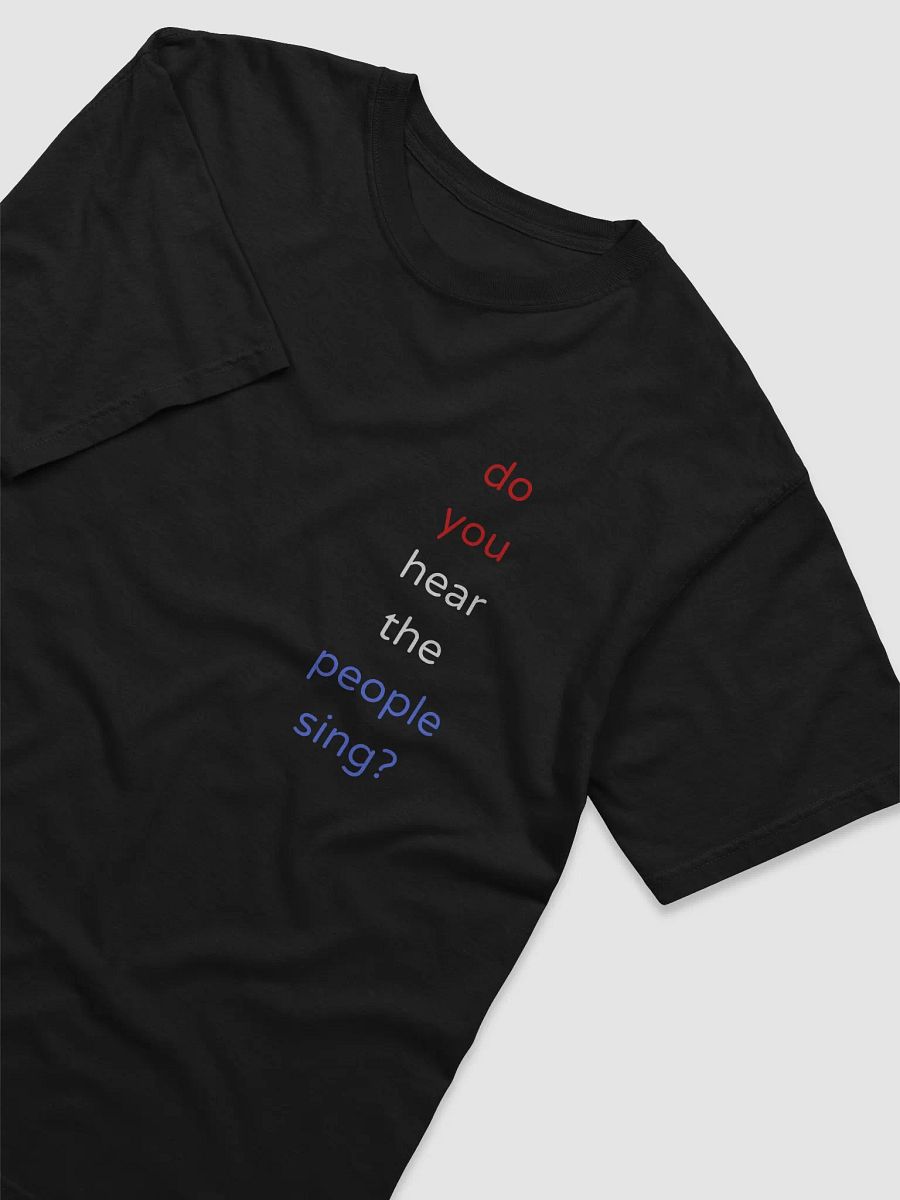 Do You Hear the People Sing Tee. product image (17)